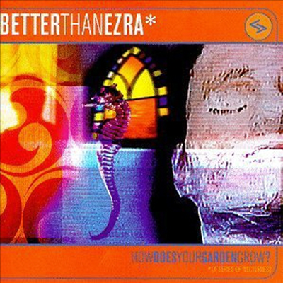 Better Than Ezra - How Does Your Garden Grow? (CD-R)