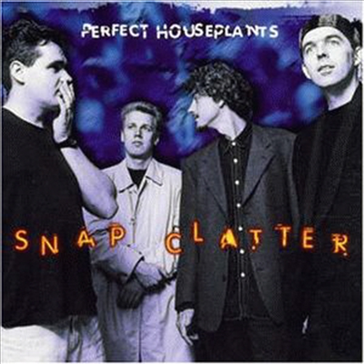 Perfect Houseplants - Snap Clatter (CD)