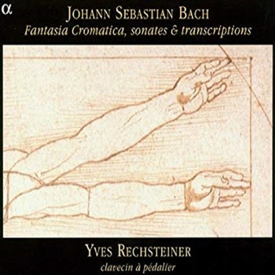바흐 : 반음계적 판타지아, 소나타, 편곡집 (Bach : Fantasia Cromatica, Sonatas & Transcriptions)(CD) - Yves Rechsteiner
