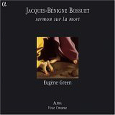 보쉬에 : 죽음에 대한 설교 (Bossuet : Sermon Sur La Mort)(CD) - Eugene Green