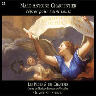 샤르팡티에 : 성 루이를 위한 저녁기도 (Charpentier : Vespres Pour Saint Louis)(CD) - Olivier Schneebeli