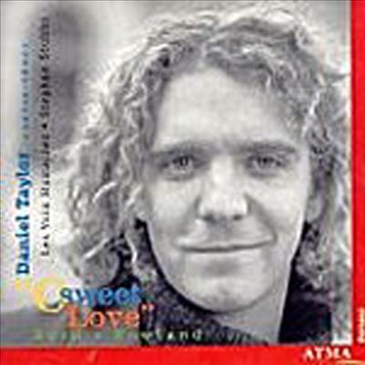 다니엘 테일러 - 윌리암 버드와 존 다울랜드의 노래집 '달콤한 사랑' (Daniel Taylor Sings William Byrd & John Dowland - O Sweet Love)(CD) - Daniel Taylor