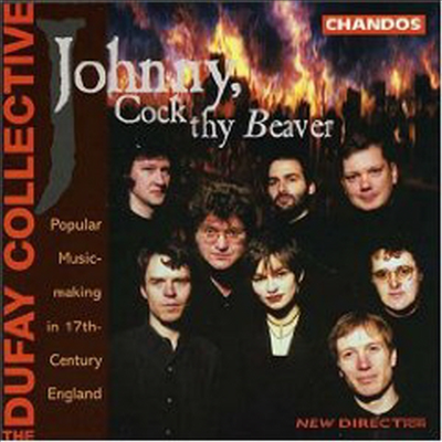 17세기 영국의 파플러 음악 (Johnny, Cock Thy Beaver: Popular Music-Making in 17th-Century England)(CD) - Dufay Collective