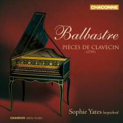 발바스트르 : 클라브생 작품집 (Balbastre : Pieces de clavecin, Book 1)(CD) - Sophie Yates