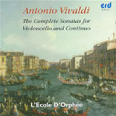 비발디 : 첼로와 콘티누오를 위한 소나타 전곡 (Vivaldi : The Complete Sonatas For Violoncello And Continuo) - L'Ecole D'Orphee