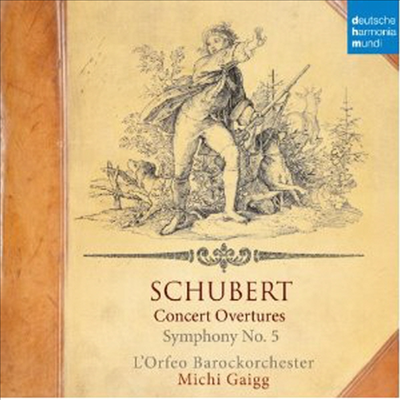 슈베르트: 콘서트 서곡 모음 &amp; 교향곡 5번 (Schubert: Concert Overtures &amp; Symphony No.5)(CD) - Michi Gaigg