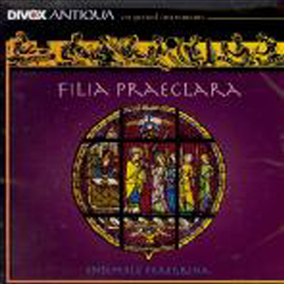 중세 여인들과 영성생활의 신비 - 필리아 프라에클라라 (Filia Praeclara)(CD) - Ensemble Peregrina