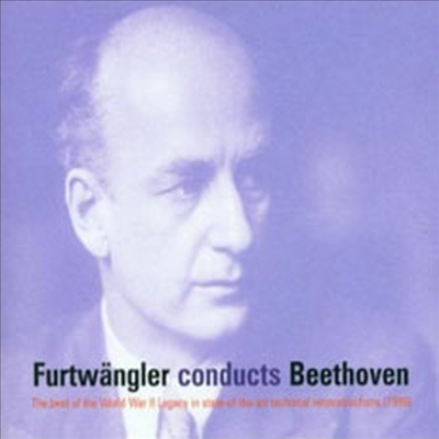 푸르트뱅글러가 지휘하는 베토벤 (Furtwangler Conducts Beethoven - The Best of the World War II Legacy) (4 for 3) - Wilhelm Furtwangler