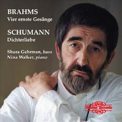 베이스로 듣는 독일 가곡집 (Brahms : Vier ernste Ges&auml;nge, Schumann : Dichterliebe, Schubert : songs)(CD) - Shura Gehrman