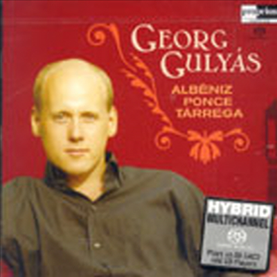 알베니즈, 퐁세, 타레가 : 기타 작품집 (Albeniz, Ponce, Tarrega : Guitar Works) (SACD Hybrid) - Georg Gulyas
