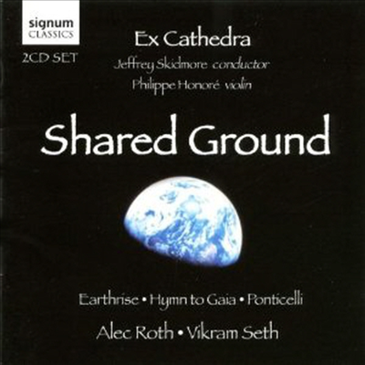로스: 지구돋이, 공유된 대지, 가이아 찬가 &amp; 폰티첼리 (Roth: Earthrise, Shared Ground, Hymn To Gaia &amp; Ponticelli) (2CD) - Jeffrey Skidmore