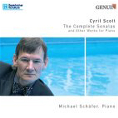 시릴 스코트 : 피아노 작품 전집 (Cyril Scott : The Complete Sonatas And The Other Works For Piano)(CD) - Michael Schafer