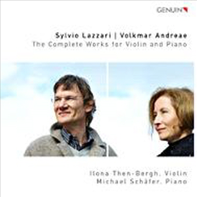 실비오 라차리 & 폴크마 안드레아 : 바이올린 작품집 (Lazzari & Andreae : The Complete Works for Violin and Piano)(CD) - Ilona Then-Bergh