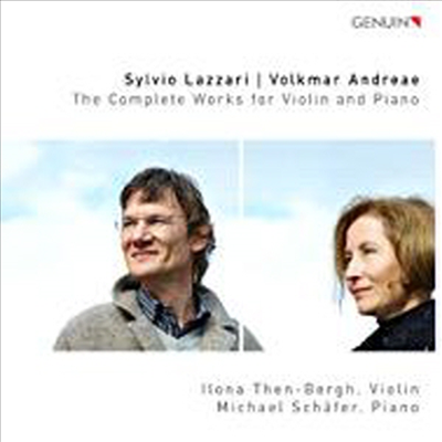 실비오 라차리 &amp; 폴크마 안드레아 : 바이올린 작품집 (Lazzari &amp; Andreae : The Complete Works for Violin and Piano)(CD) - Ilona Then-Bergh