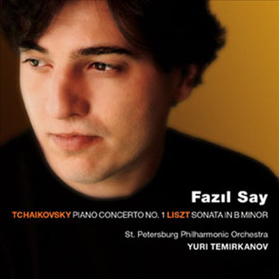 차이코프스키 : 피아노 협주곡 1번, 리스트 : B단조 소나타 (Tchaikovsky : Piano Concerto No.1, Liszt : Piano Sonata in B minor)(CD) - Fazil Say