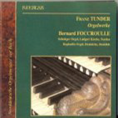 프란츠 툰더 : 오르간 독주곡 선집 (Franz Tunder : Orgelwerke)(CD) - Bernard Foccroulle