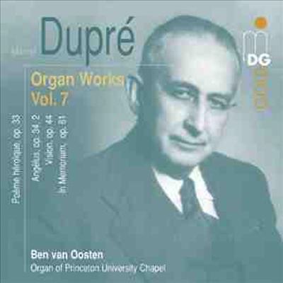 뒤프레 : 오르간 작품 7집 (Dupre : Organ Works Vol.7)(CD) - Ben Van Oosten