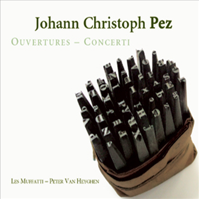 요한 크리스토프 페츠: 서곡과 협주곡 (Johann Christoph Pez: Ouvertures - Concerti)(CD) - Peter Van Heyghen