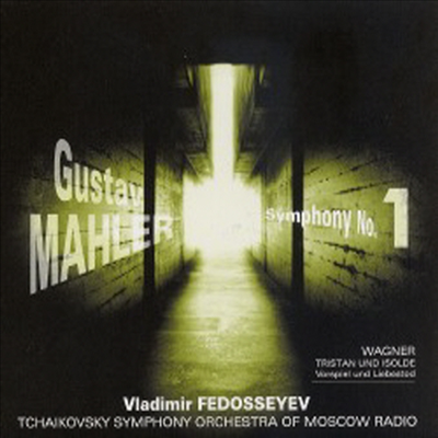 말러 : 교향곡 1번, 바그너 : 트리스탄과 이졸데 - 전주곡과 사랑의 죽음 (Mahler : Symphony No.1, Wagner : Tristan Und Isolde - Vorspiel Und Liebestod)(CD) - Vladimir Fedosseyev