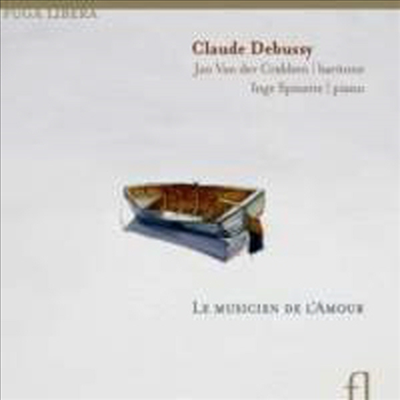 드뷔시 : 가곡집 (Debussy : Le Musicien de L’Amour)(CD) - Jan Van der Crabben