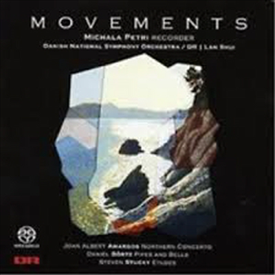 리코더를 위한 현대 협주곡들 -아마르고스, 뵈르츠, 스턱키 (Movements - Amargos, Bortz, Stucky) (SACD Hybrid) - Michala Petri