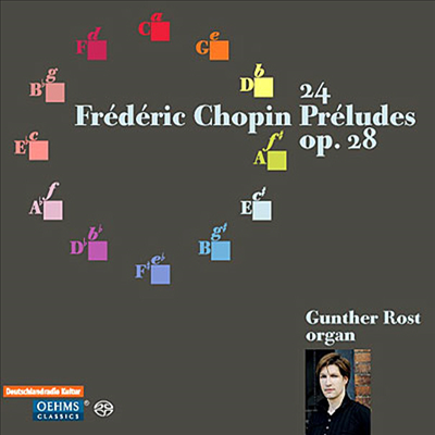 쇼팽 : 24개의 전주곡 (오르간 버전) (Chopin : 24 Preludes, Op. 28) (SACD Hybrid) - Gunther Rost