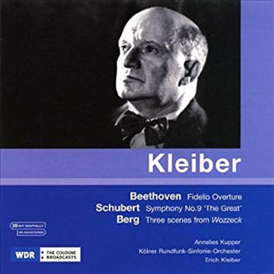 베토벤 : 피델리오 서곡 Op.77b, 슈베르트 : 교향곡 9번 &#39;대교향곡&#39; D.944 &amp; 베르크 : &#39;보체크&#39; 3장면 ( Beethoven : Fidelio Overture, Op.72b)(CD) - Erich Kleiber