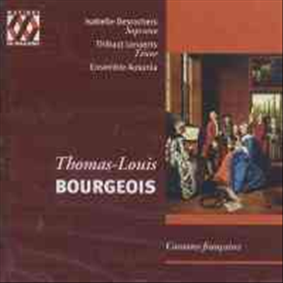 토마스-루이스 부르조아 : 네 곡의 프랑스어 칸타타 (Thomas-Louis Bourgeois : Cantates Franaises) - Isabelle Desrochers