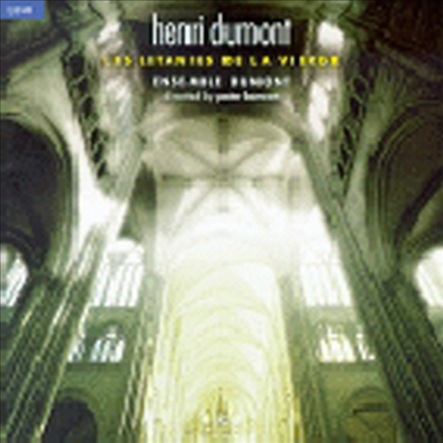 앙리 뒤몽 : 성모 마리아의 기도 (Henri Dumont : Les Litanies De La Vierge)(CD) - Ensemble Dumont