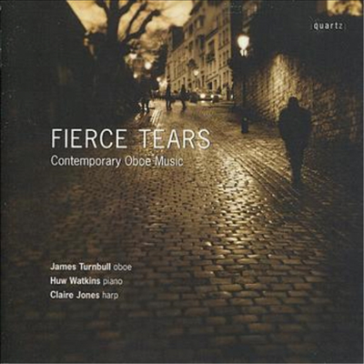 우리시대 오보에 작품집 '사나운 눈물' (Fierce Tears - Contemporary oboe music)(CD) - James Turnbull