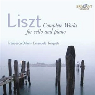 리스트 : 첼로와 피아노를 위한 작품 전곡 (Liszt : Complete Works for Cello and Piano)(CD) - Francesco Dillon