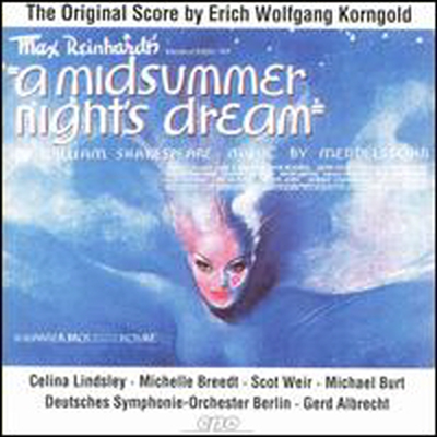 코른골트-멘델스존: 한 여름밤의 꿈 (A Midsummer Night&#39;s Dream: The Original Score by Erich Wolfgang Korngold)(CD) - Gerd Albrecht