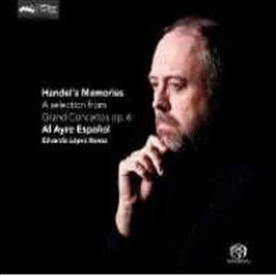 헨델의 기억 - 대합주 협주곡집 Op.6 (Handel’s Memories - A Selection from Grand Concertos Op. 6) (2SACD Hybrid) - Eduardo Lopez Banzo