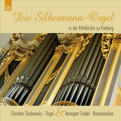 바로크 바이올린과 오르간 (Die Silbermann-Orgel in der Petrikirche Freiberg)(CD) - Annegret Siedel