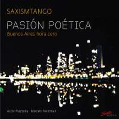 시적인 열정 - 자정의 부에노스 아이레스 (Pasion Poetica - Buenos Aires Hora Cero)(CD) - Saxismtango