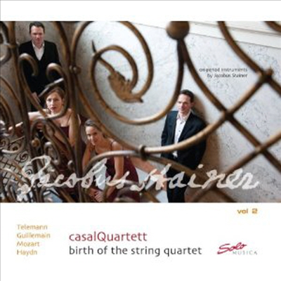 현악 사중주의 탄생 2집 (텔레만, 기유맹, 모차르트, 하이든) (Birth of the String Quartet Volume 2 - The Sound of the 18th century)(CD) - Casal Quartett