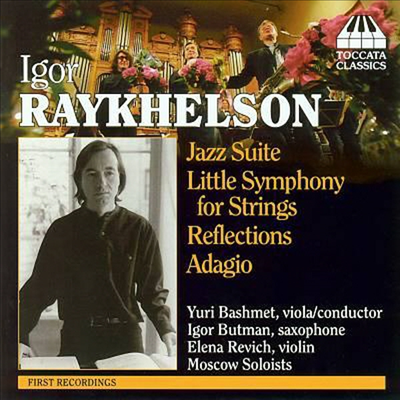 라이켈손 : 재즈모음곡, 작은 교향곡, 아다지오, 그림자 (Igor Raykhelson : Music for Viola and Strings)(CD) - Yuri Bashmet