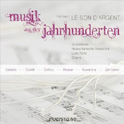 4세기에 걸친 음악 - 류트와 만돌린, 기타를 위한 작품집 (Musik Aus Vier Jahrhunderten)(CD) - Ensemble Le Son D&#39;Argent