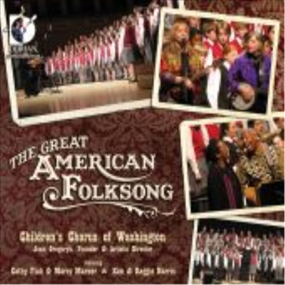 그레이트 아메리칸 포크송 (Great American Folk Song)(CD) - Children's Chorus Of Washington