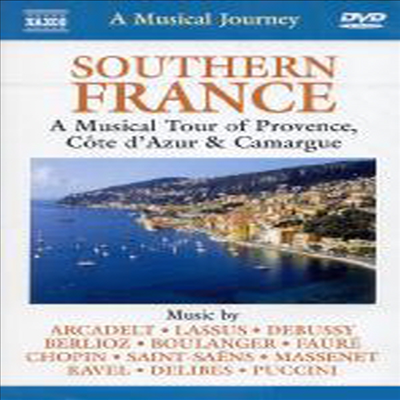 음악 여행 - 프랑스의 남부 (Southern France : A Musical Tour Of Provence Cote D`Azur & Camargue) (DVD) - Various Artists