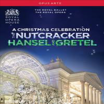 로얄 오페라 코벤트가든의 크리스마스 - 헨젤과 그레텔 & 호두까기 인형 (A Christmas Celebration - Hansel and Gretel & The Nutcracker) (2DVD)(2012) - Koen Kessels