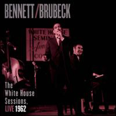 Tony Bennett / Dave Brubeck - Bennett &amp; Brubeck: White House Sessions Live 1962 (CD)