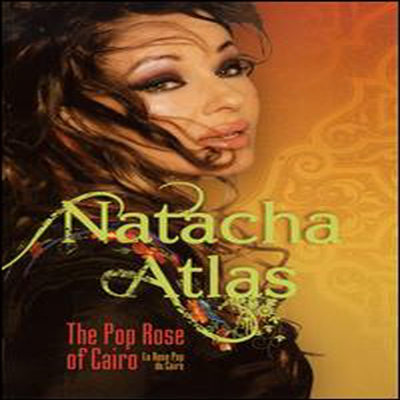 Natacha Atlas - The Pop Rose of Cairo (DVD)(2009)