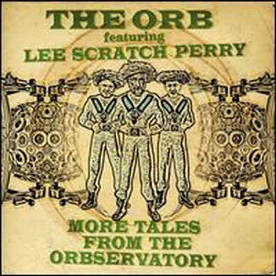 Orb/Lee &quot;Scratch&quot; Perry - More Tales From The Orbservatory