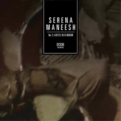 Serena Maneesh - S-M 2 : Abyss in B Minor (CD)