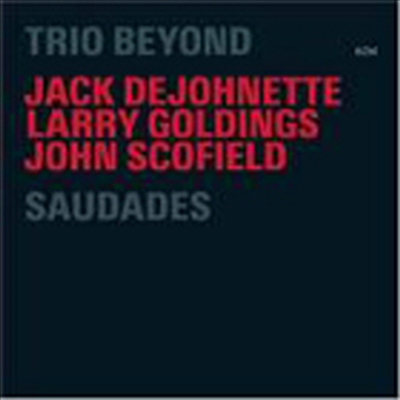 Trio Beyond (Jack Dejohnette / Larry Goldings / John Scofield) - Saudades (2 For 1.5)