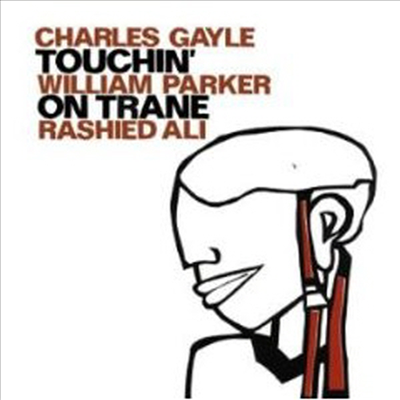 Charles Gayle & William Parker & Rashied Ali - Touchin’ On Trane (CD)