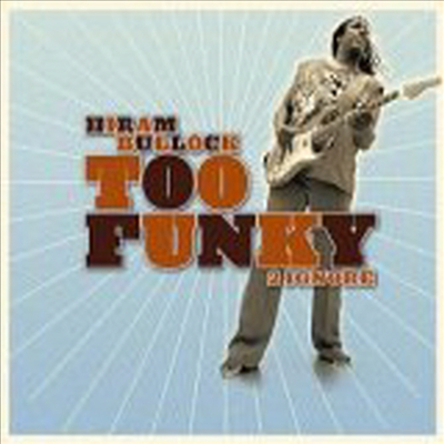 Hiram Bullock - Too Funky 2 Ignore (Digipack)(CD)