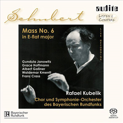 슈베르트 : 미사 6번 (Schubert : Mass No.6) (SACD Hybrid) - Rafael Kubelik