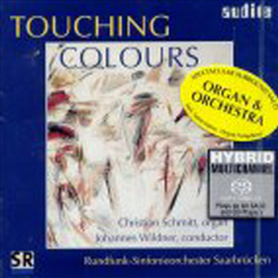 오르간 작품집 - 터칭 칼라스 (Organ Works - Touching Colours) (SACD Hybrid) - Christian Schmitt